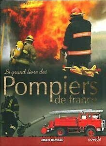 Le Grand Livre des Pompiers de France book