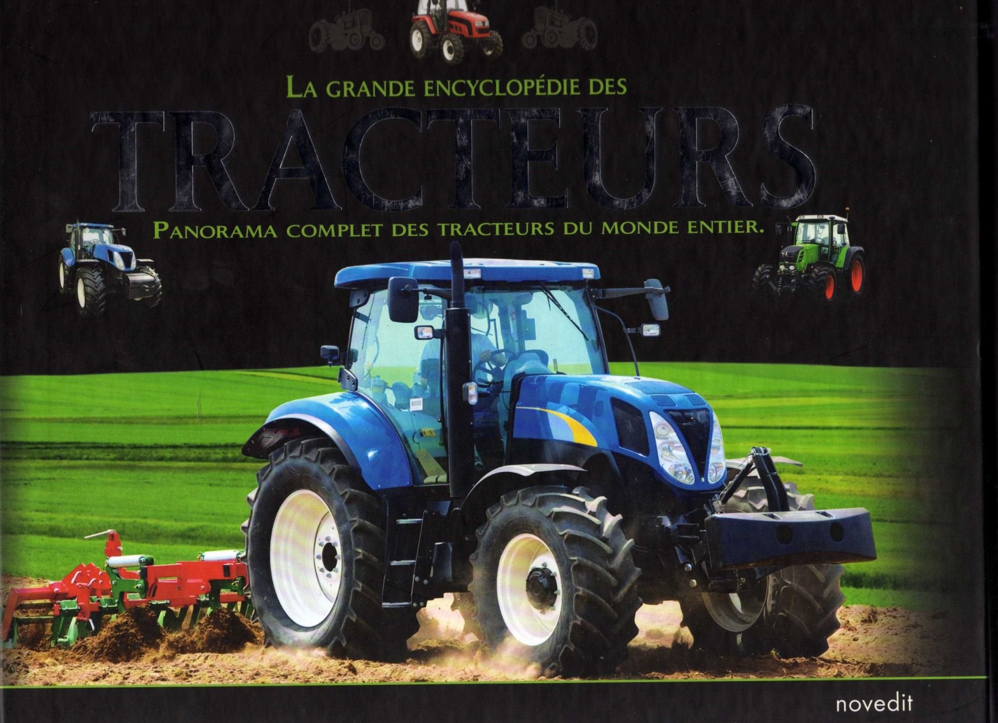 La grande encyclopedie des tracteurs panorama complet des tracteurs du monde entier book