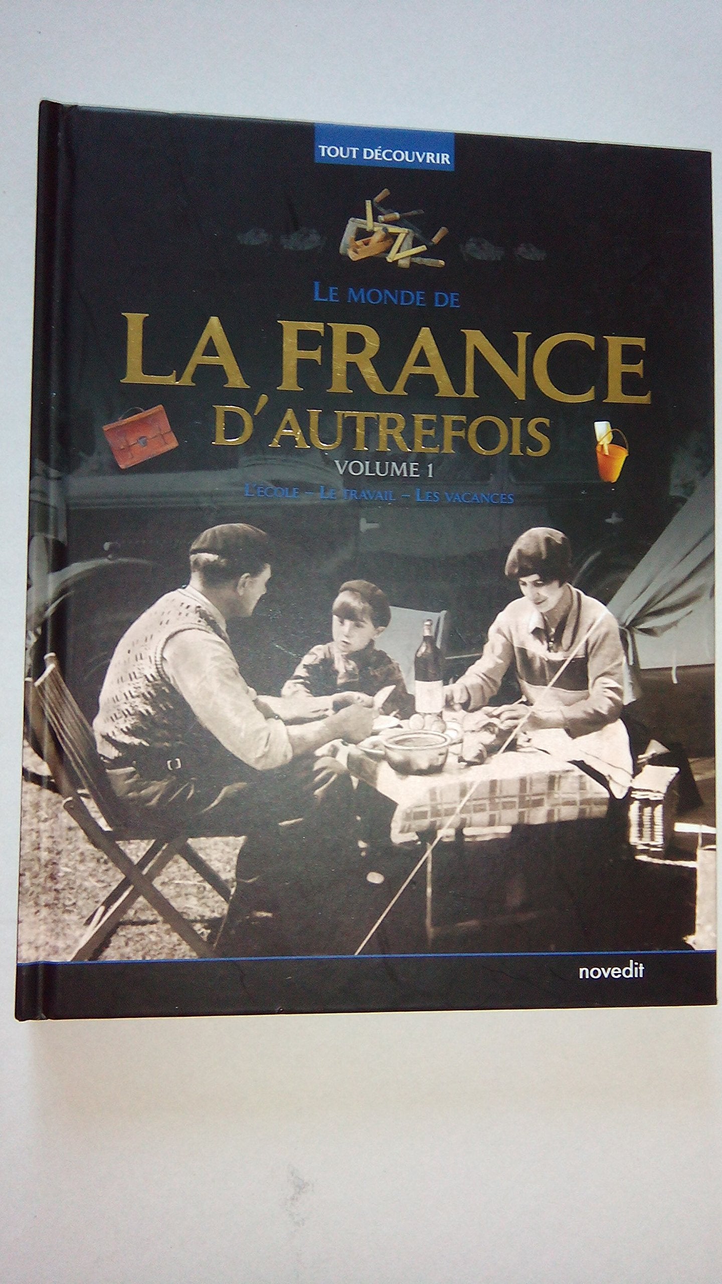 LE MONDE DE LA FRANCE D'AUTREFOIS Volume 1 book