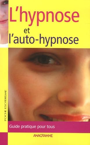 Le guide de l'hypnose: Et de l'auto-hypnose book