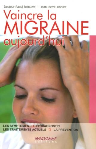 Vaincre la migraine aujourd'hui book
