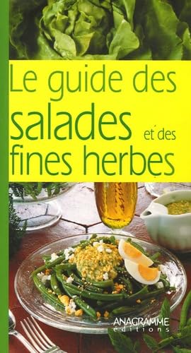 Le guide des salades et des fines herbes book