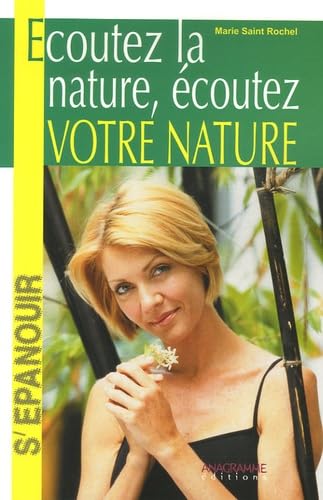 Ecoutez la nature, écoutez votre nature book