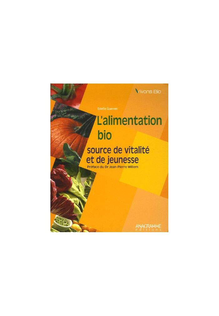 L'alimentation bio: Source de vitalité et de jeunesse Books