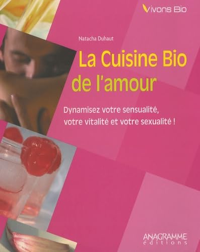 La cuisine bio de l'amour book