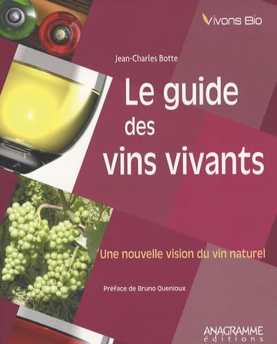 Le guide des vins vivants: Une nouvelle vision du vin naturel book