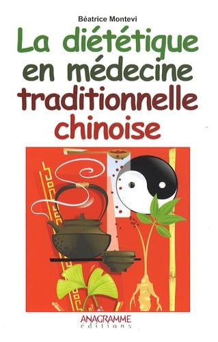 La diététique en médecine traditionnelle chinoise book