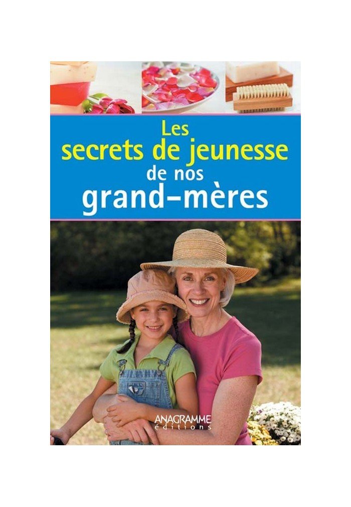 Les secrets de jeunesse de nos grand-mères book