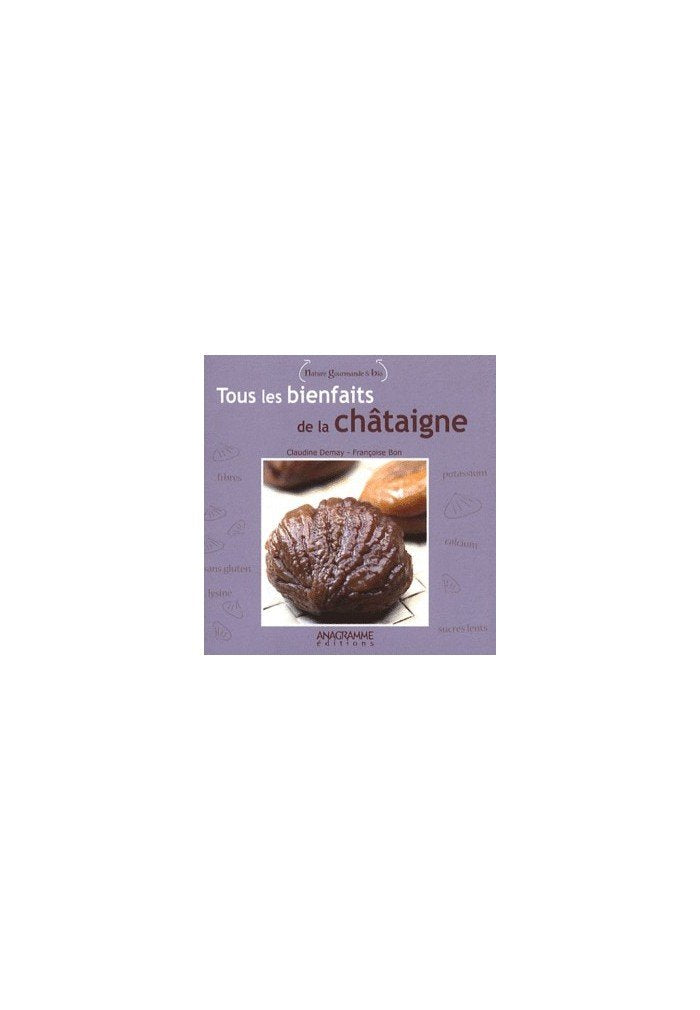Tous les bienfaits de la châtaigne book