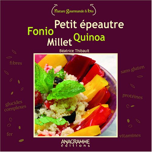 Quinoa, petit épeautre, millet et fonio book