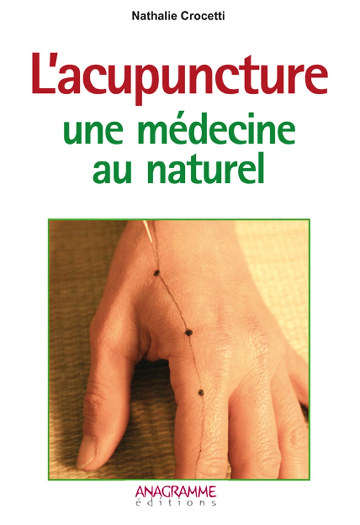 L'acupuncture, une médecine au naturel book