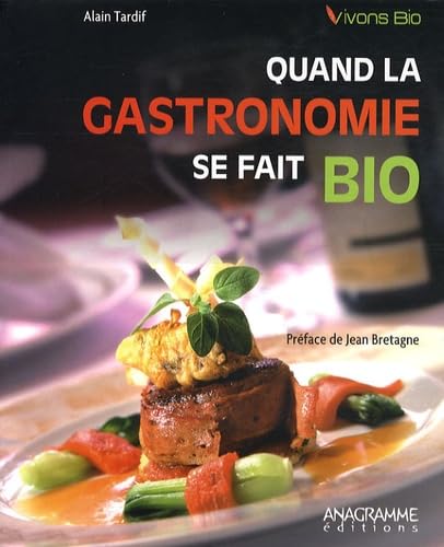 Quand la gastronomie se fait bio book