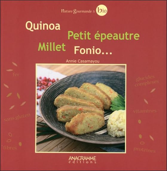 Quinoa - Petit épeautre - Millet - Fonio book