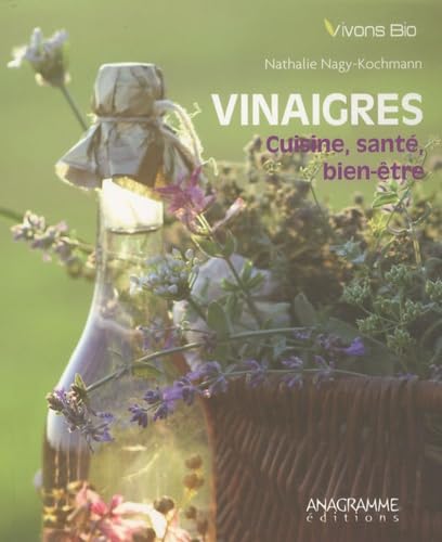 Vinaigre: Cuisine, santé, bien-être book