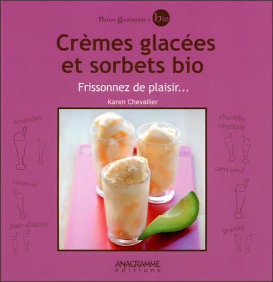 Crèmes glacées et sorbets bio - Frissonnez de plaisir book