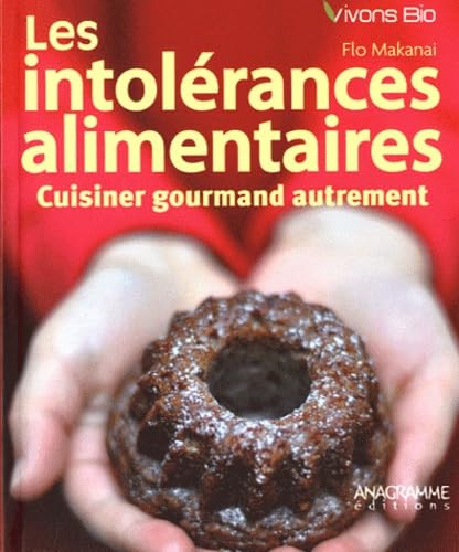 Les intolérances alimentaires - Cuisiner gourmand autrement book