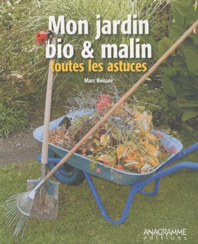 Mon jardin bio & malin: Toutes les astuces book