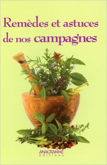 Remèdes et astuces de nos campagnes book