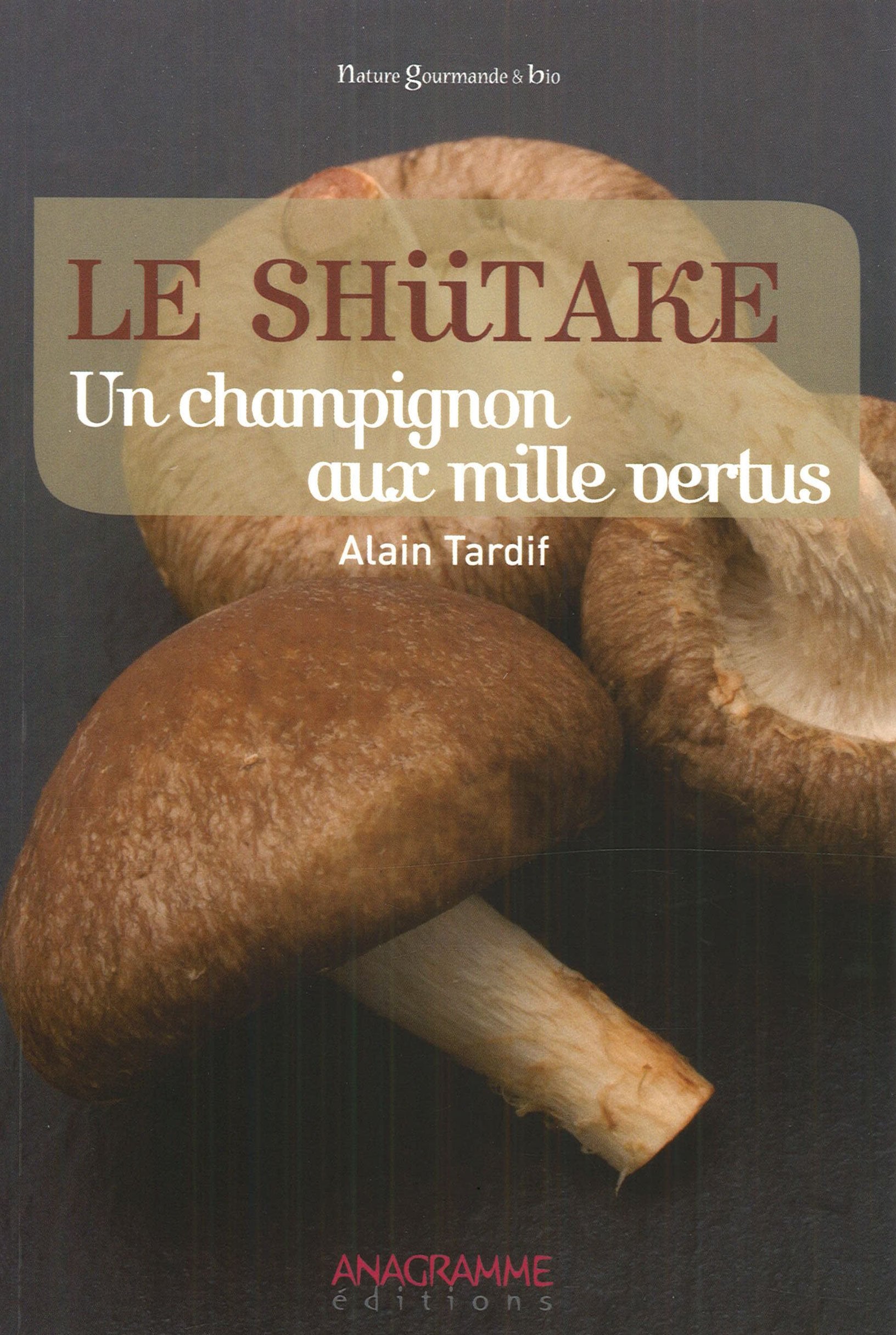 Le shiitake, un champignon aux mille vertus book