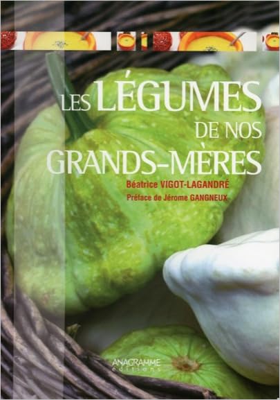 Les légumes de nos grands-mères book