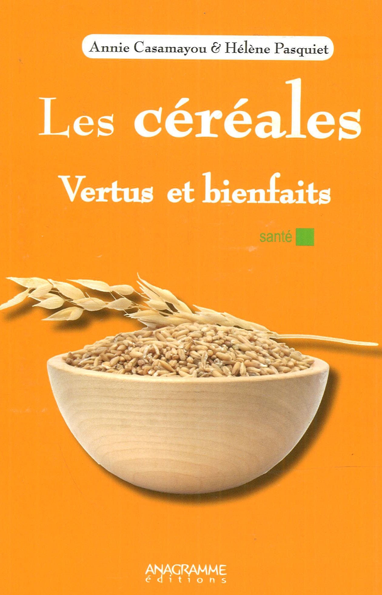 Les céréales - Vertus et bienfaits book