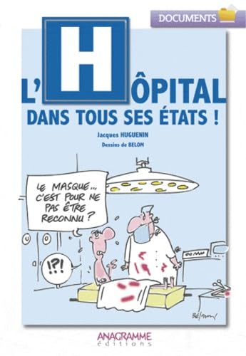 L'hôpital dans tous ses états ! book