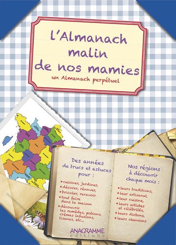 Almanach malin de nos mamies : Un almanach perpétuel de nos régions Books