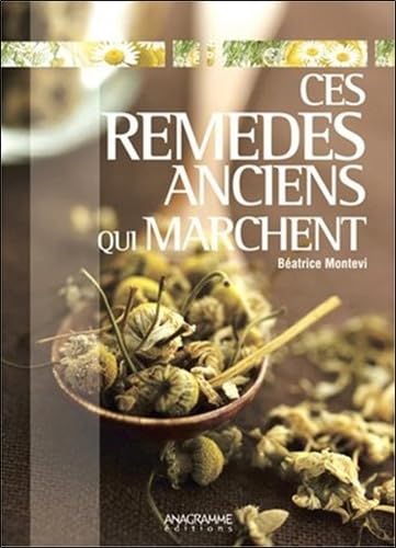 Ces remèdes anciens qui marchent book