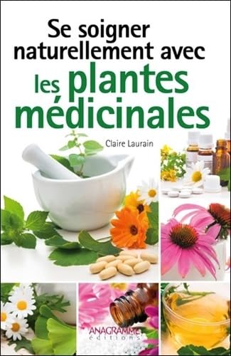 Se soigner naturellement avec les plantes médicinales Books