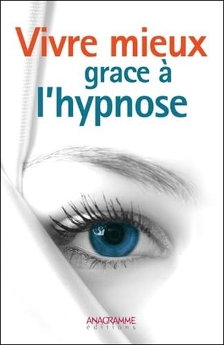Vivre mieux grâce à l'hypnose book