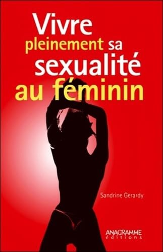Vivre pleinement sa sexualité au féminin book