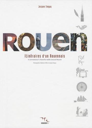 Rouen : itinéraire d'un Rouennais: Tome 1 book