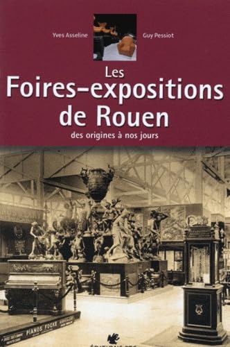 Les foires-expositions de Rouen: Des origines à nos jours book