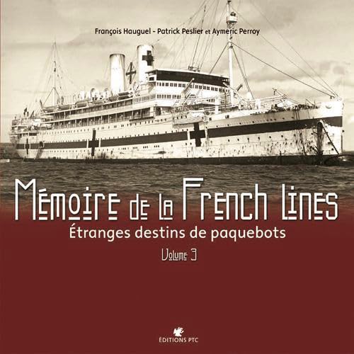 Memoire De La French Lines T3 book