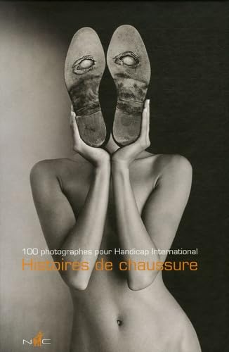Histoires de chaussure: 100 photographies pour Handicap International book