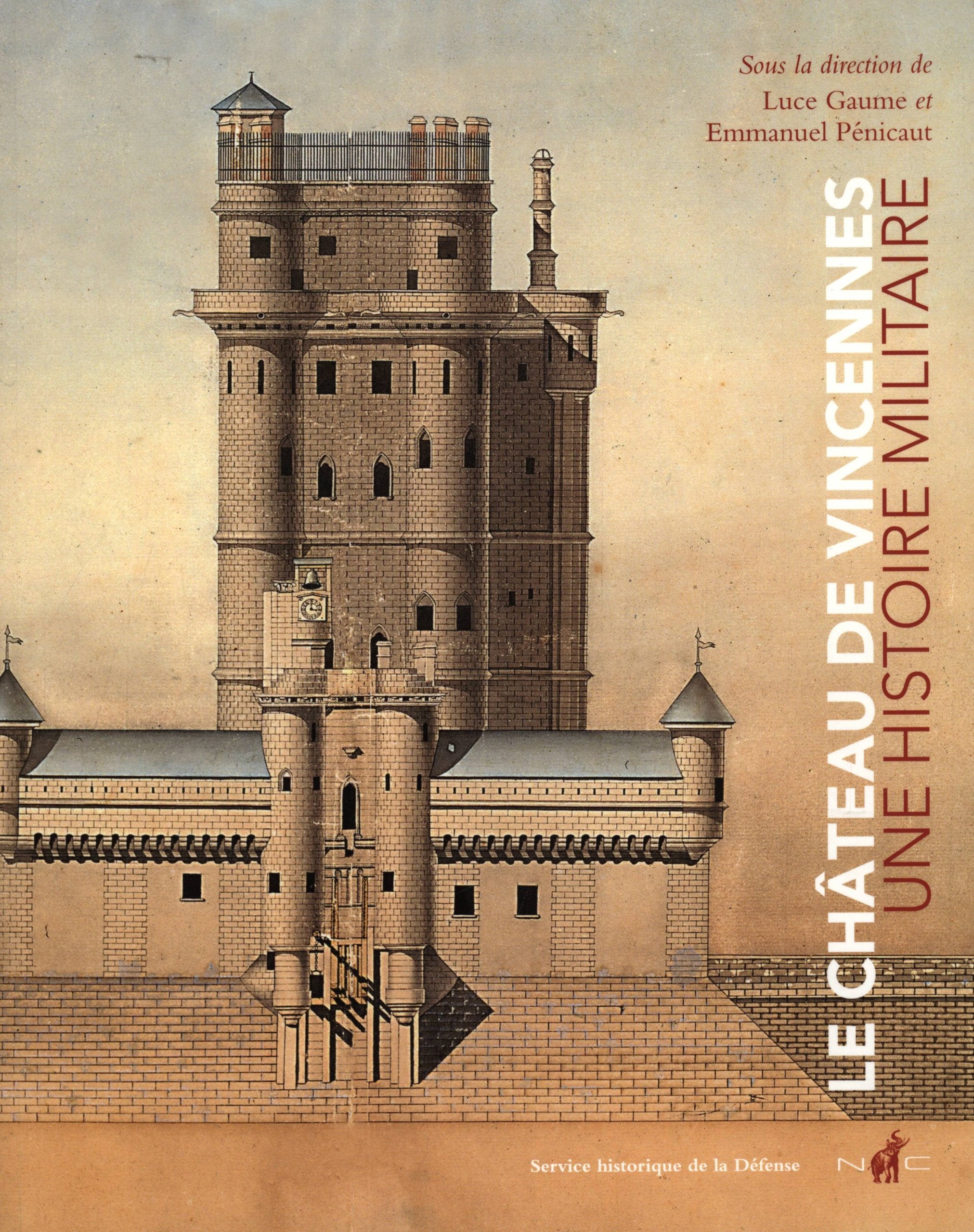 Le château de Vincennes. Une histoire militaire book
