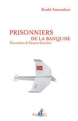 Prisonniers de la banquise : l'épopée du N-25 book