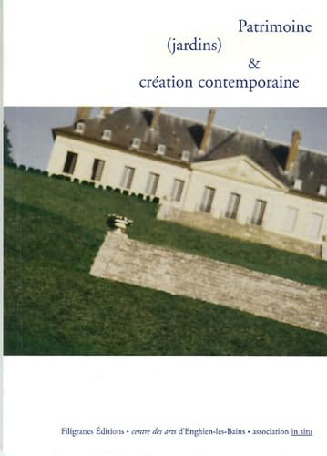 Patrimoine (jardins) et création contemporaine book