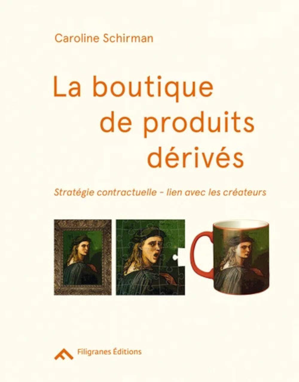 La boutique de produits dérivés : Stratégie contractuelle, lien avec les créateurs book