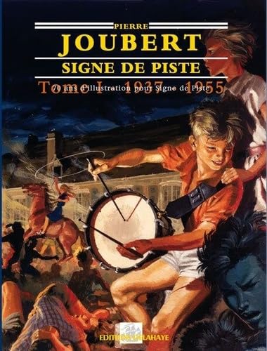 SIGNE DE PISTE : 70 ans d'illustration, Tome 1, 1937-1955 book
