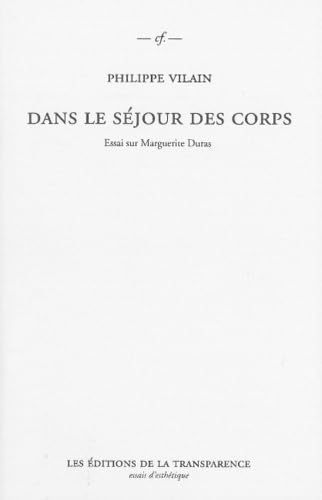 Dans le séjour des corps : Essai sur Marguerite Duras book