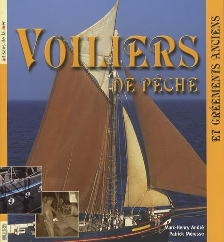 Voiliers de pêche: Des gréements anciens aux gréements de loisirs book
