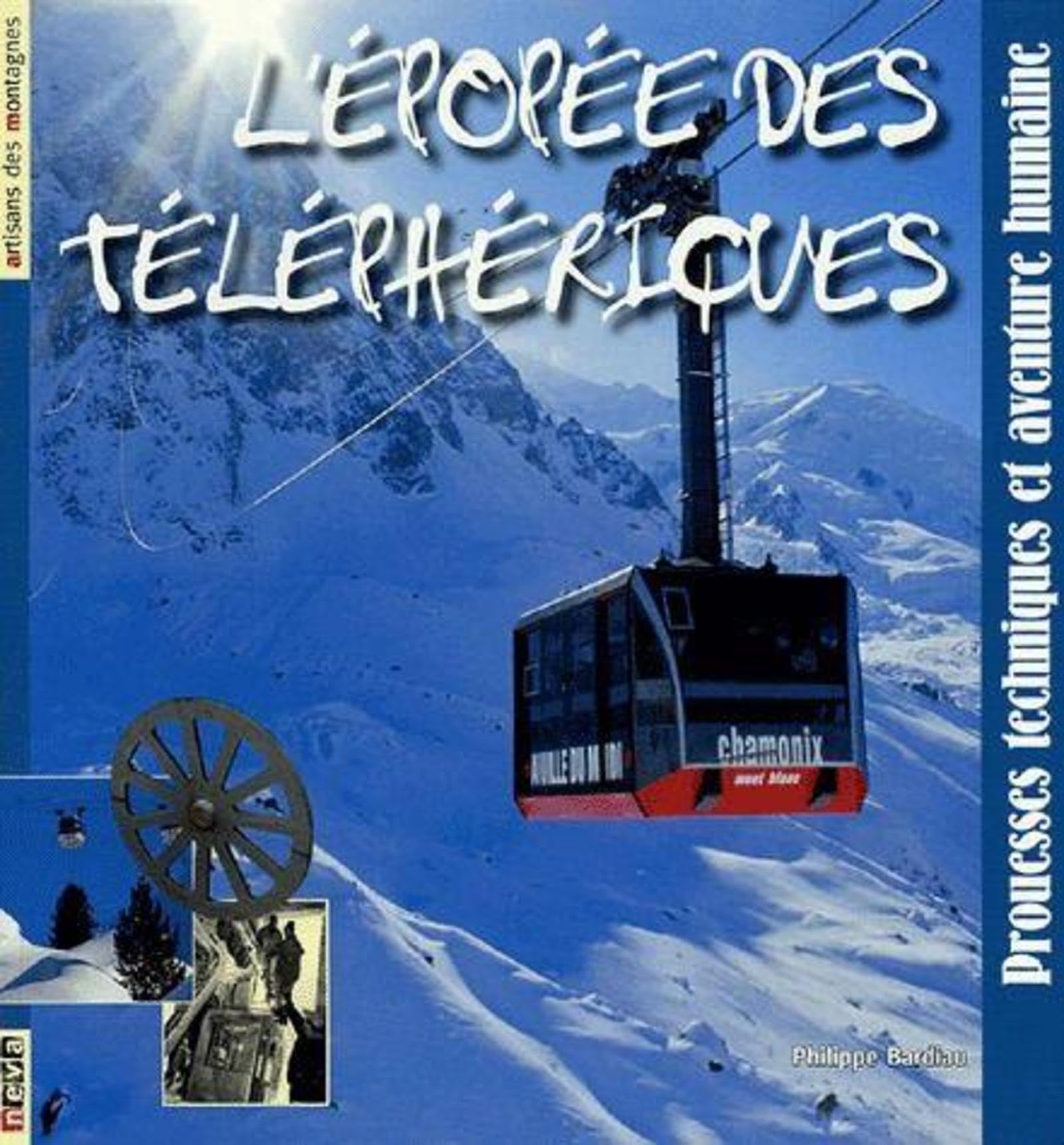 L'épopée des téléphériques: Prouesses techniques et aventure humaine book