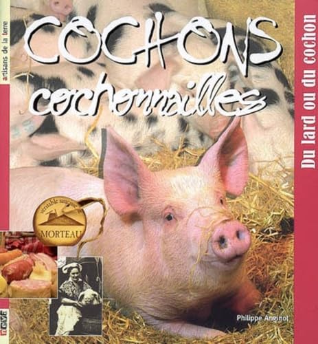Cochons, cochonnailles: Du lard au cochon book