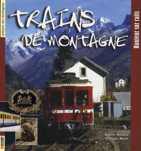 Trains de montagne: Hauteur sur rails book