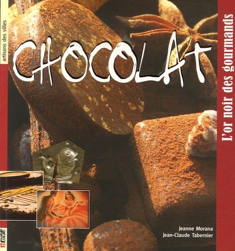Chocolat: L'or noir des gourmands book