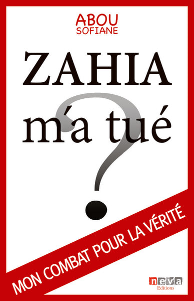 Zahia m'a tué ? : mon combat pour la vérité Books