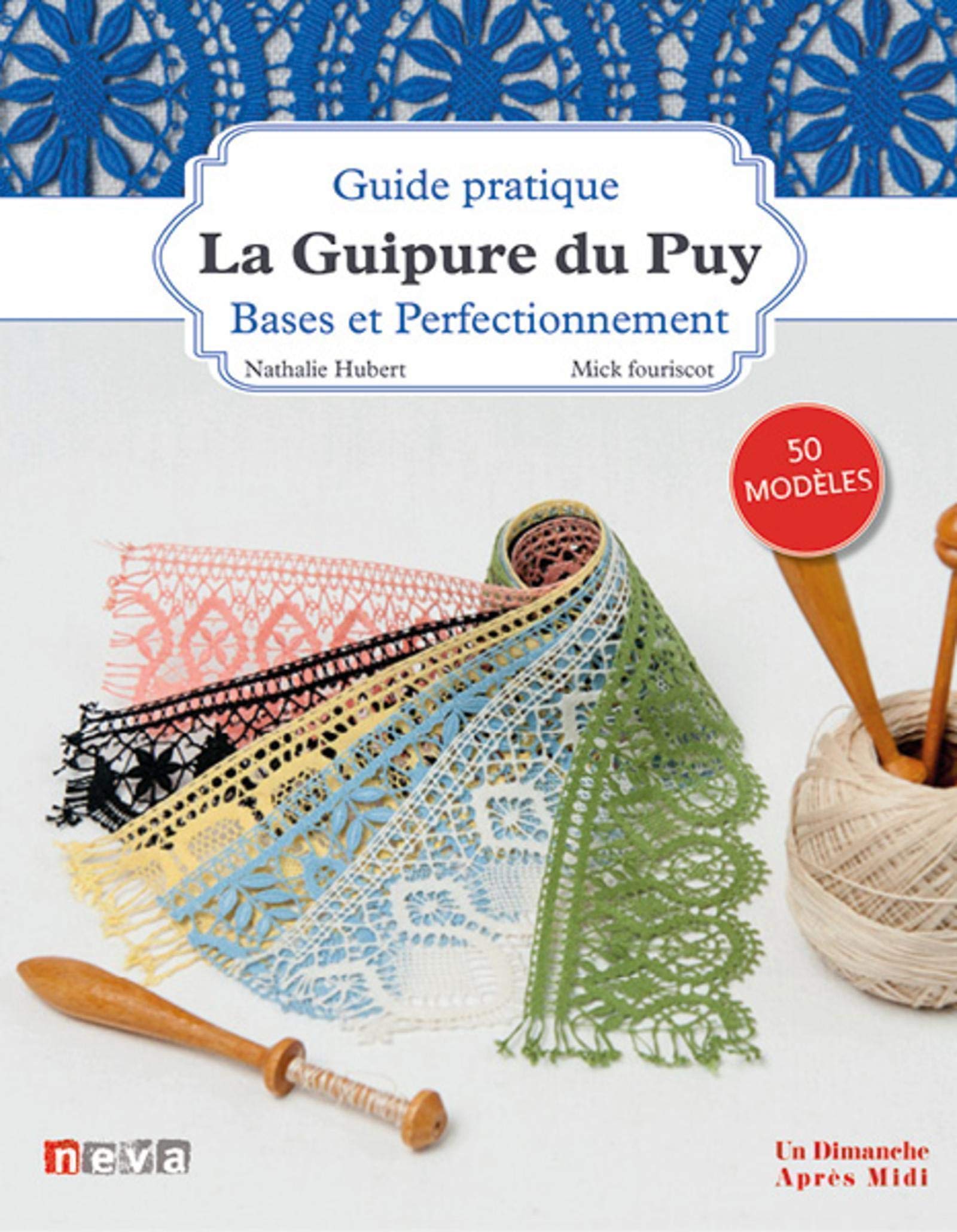 La Guipure du Puy: Bases et perfectionnement. 50 modèles book