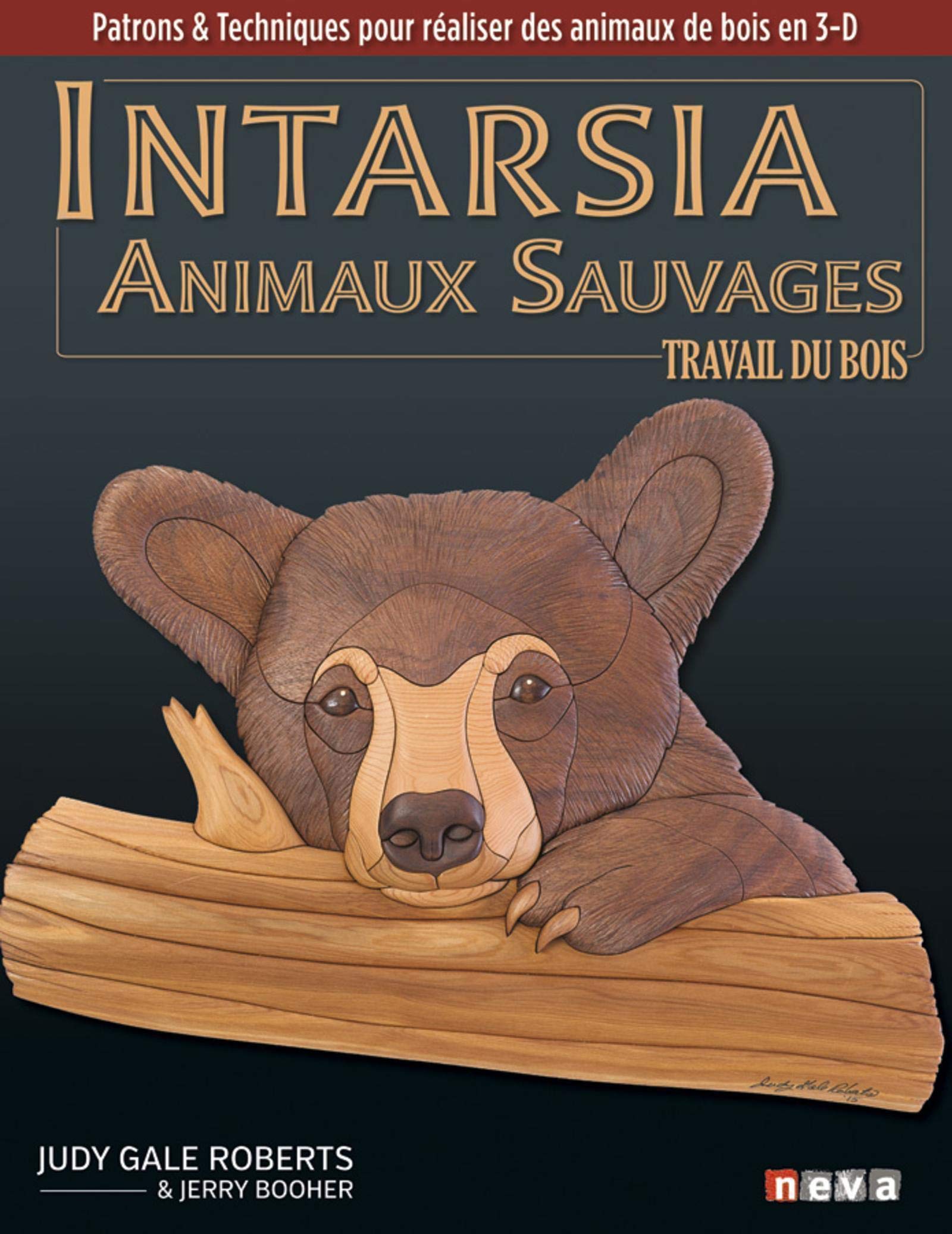 Intarsia. Animaux sauvages: Patrons et techniques pour réaliser des animaux de bois en 3-D book