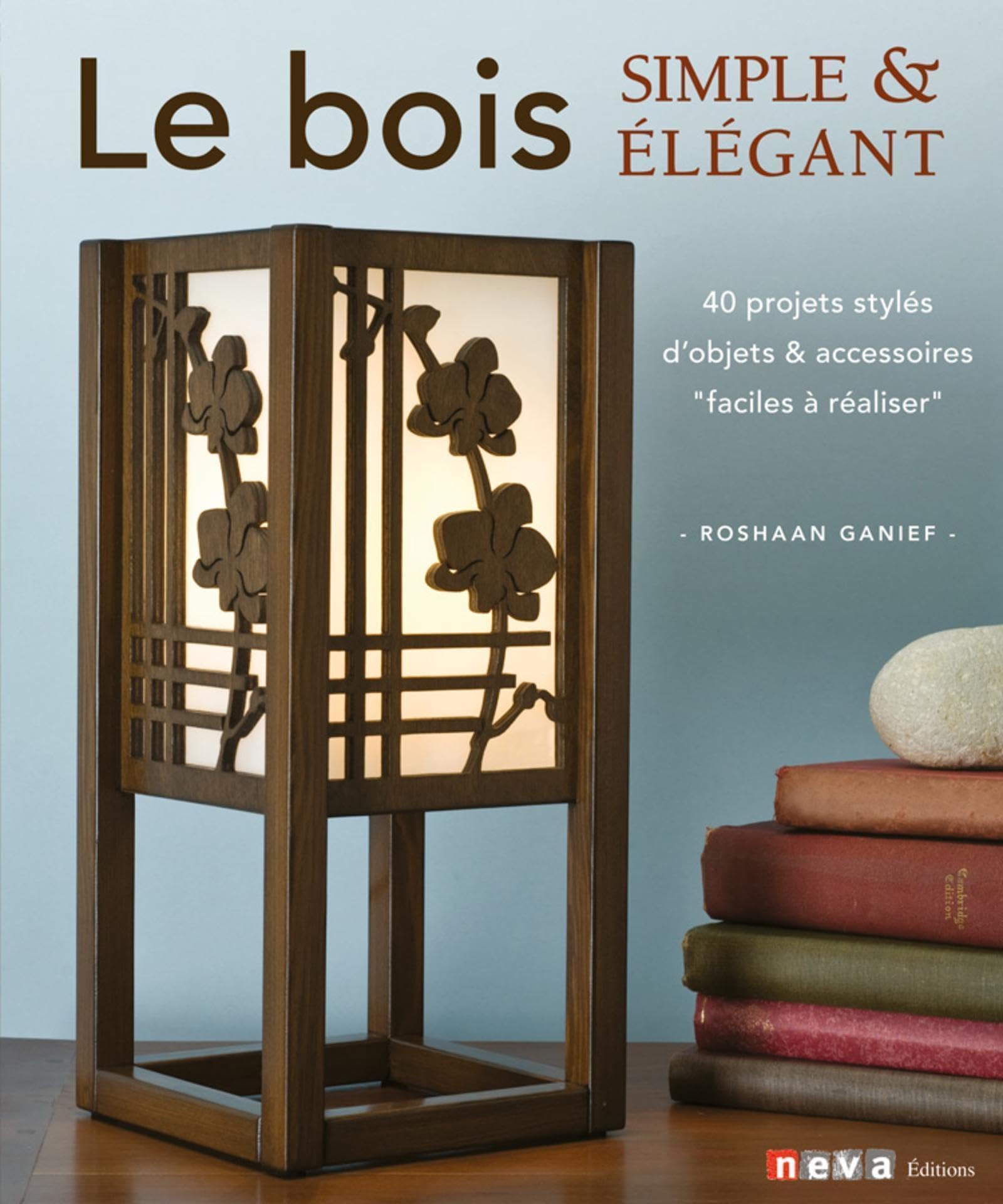 Le bois simple et élégant: 40 projets stylés d'objets et accessoires faciles à réaliser book
